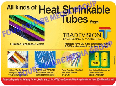 Heat Shrinkable Tubes, Bus Bar Insulation Heat Shrink Tubes, Silicon Coated Fiberglass Sleeves, Acrylic Coated Fiberglass Sleeves, Silicon Coated Fibreglass Sleeves, Acrylic Coated Fibreglass Sleeves, PVDF Heat Shrink Sleeves, PVDF Non Heat Shrink Sleeves, PTFE Heat Shrink Sleeves, PTFE Non Heat Shrink Sleeves, FEP Heat Shrink Sleeves, FEP Non Heat Shrink Sleeves, Silicon Heat Shrink Sleeves, Silicon Non Heat Shrink Sleeves, Mylar Heat Shrink Sleeves, Mylar Non Heat Shrink Sleeves, Flame Retardant Heat Shrink Sleeves, Dual Wall Heat Shrink Sleeves, Heat Shrinkable Markers for Cable Identification