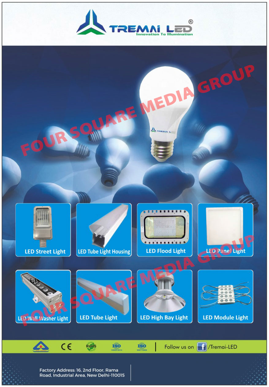 Led Lights, Street Lights, Tube Light Housings, Flood Lights, Panel Lights, Wall Washer Lights, Tube Lights, High Bay Lights, Module Lights