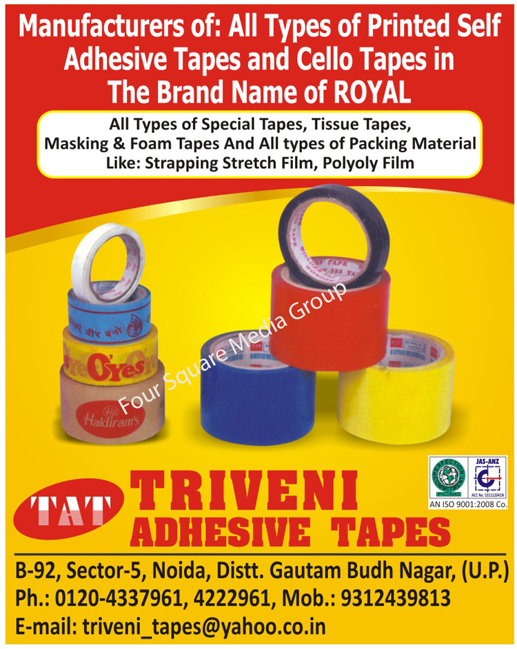 Printed Self Adhesive Tapes, Cello Tapes, Special Tapes, Tissue Tapes, Masking Tapes, Foam Tapes, Packaging Materials, Strapping Stretch Films, Polyoly Films, Tapes