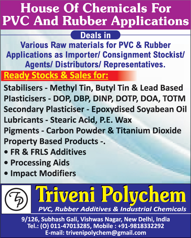 PVC Application Chemicals, Rubber Application Chemicals, PVC Application Stabilizers, Rubber Application Stabilizers, Stabilizers Methyl Tin Stabilizers, Butyl Tin Stabilizers, Lead Based Stabilizers, PVC Application Plasticisers, Rubber Application Plasticisers, Plasticisers DOP Plasticiser, DBP Plasticisers, DINP Plasticisers, DOTP Plasticisers, DOA Plasticisers, TOTM Plasticisers, Rubber Application Secondary Plasticisers, PVC Application Secondary Plasticisers, Secondary Plastizicers Epoxydised Soyabean Oils, PVC Application Lubricants, Rubber Application Lubricants, Lubricants Stearic Acid Lubricants, PE Wax Lubricants, PVC Application Pigments, Rubber Application Pigments, Pigments Carbon Powder Pigments, Tintanium Dioxide Pigments, Property Based Products FR Additives, FRLS Additives, Processing Aids, Impact Modifiers,Stabilizers, PVC Chemicals, Rubber Chemicals, Lubricants, Pigments, Titanium Dioxide