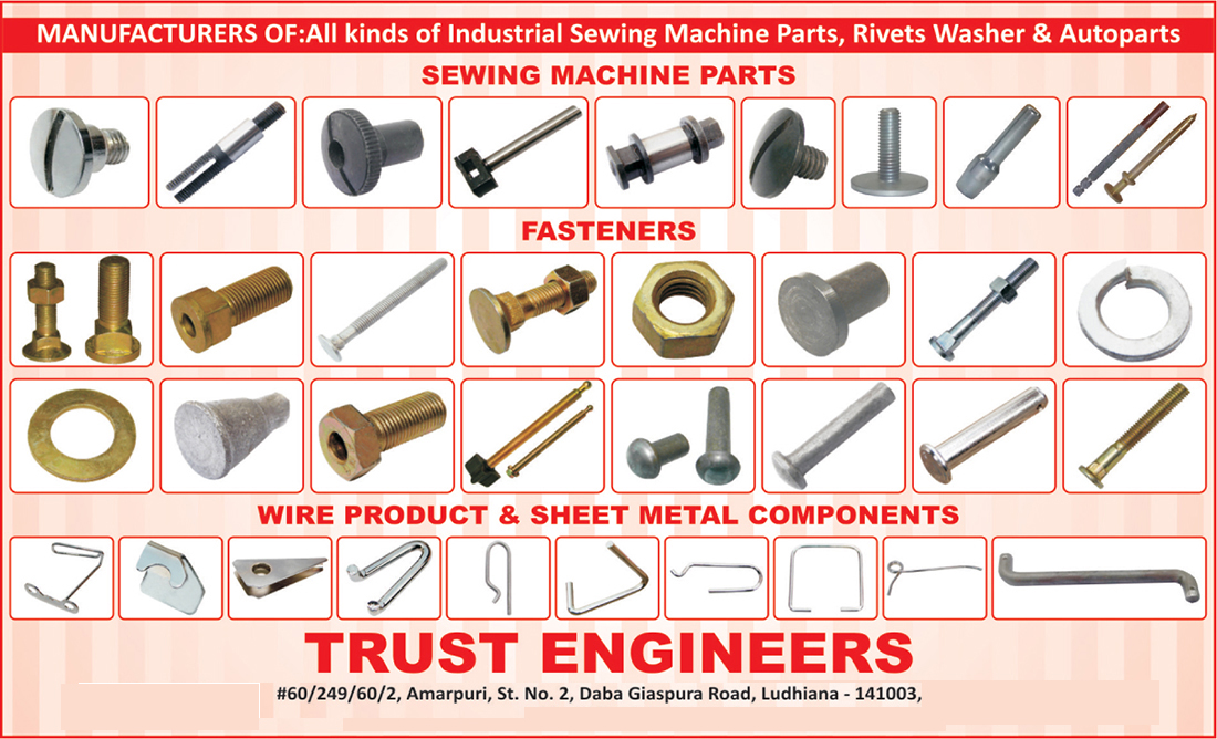 Industrial Sewing Machines Parts, Rivets, Washers, Auto Parts, Fasteners, Wire Products, Sheet Metal Components, Automotive spare Parts