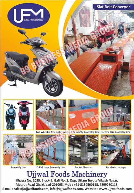 Slat Belt Conveyors, Two Wheeler Assembly Lines, Electric Scooty Assembly Lines, Electric Bike Assembly Lines, Assembly Lines, E-Rickshaw Assembly Lines, Bucket Elevators, Slat Chain Conveyors