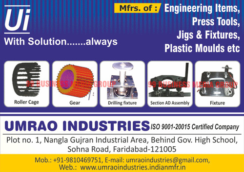 Engineering Items, Press Tools, Jigs, Fixtures, Plastic Moulds, Roller Cages, Section Ad Assemblies, Press Parts, Trobe Parts, Plastic Parts, Non Standard Items, Drifts, Ball Cages, Seat Parts, Gears, Punching Machines, Impact Press Machines, Drilling Fixtures, JCB Spools, JCB Parts