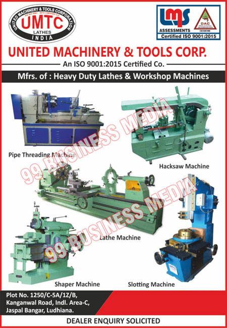 Lathe Machines, Shaper Machines, Workshop Machines, Planner Type Lathe Machines, Geared Head Lathe Machines, Centreless Grinders, Pipe Threading Machines, Hacksaw Machines, Slotting Machines, Heavy Duty Lathes, Workshops Machines