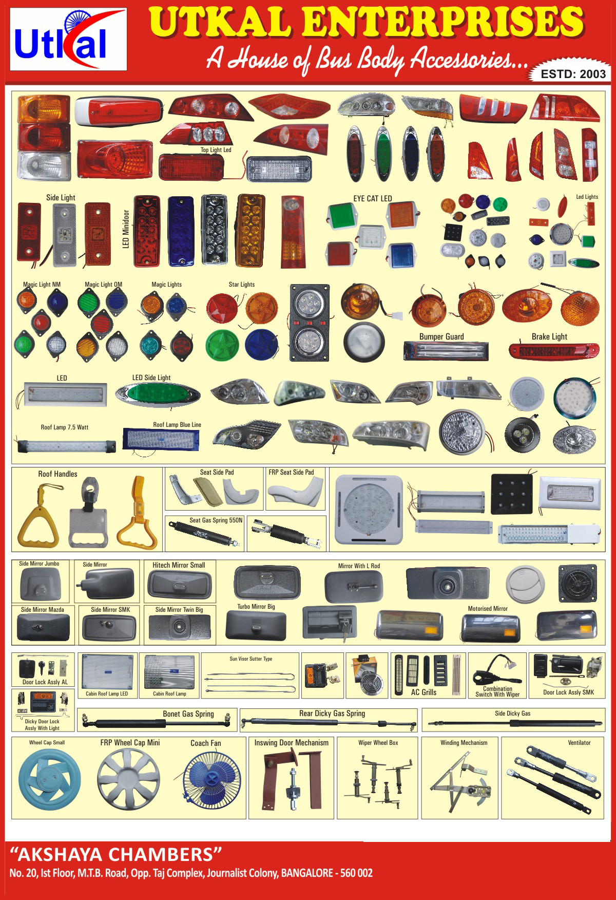 Bus Body Accessories, Bus Single Loovers, Bus Single Lights, Bus Double Louvers, Bus Roof Lamps, Bus Tail Lamps, Bus Break Lights, Bus Wiper Motor Assembly, Bus Combine AC Loover With Reading Lights, Bus Side Indicators, Bus Back Lights, Bus Tube Lights, Bus Head Lights, Bus Roof Lights, Bus Double Lights, Bus Air Ventilators, Bus Tail Lights, Bus Jali, Bus Hammers, Bus Seats, Bus Springs, Bus Screw Buttons, Bus Handles, Automatic Bus Door Closers, Bus Break Lights, Bus Dolphin Handles, Bus Small Mouses, Bus Grab Handle Revolvings, Bus Grab Handle Marcopolo Types, Bus Luggage Compartment Locks With SML, Bus Luggage Compartment Locks, Bus Driver Door Lock Housings, Bus Partition Door Locks, Bus Hatracks, Bus Ventilator Assembly, Bus Twin Mirrors,Single Louvers, Lights, Combine AC Loover, double louvers, air vent consoles, auto accessories, locks, hatracks, Roof Lamp, Automatic Bus Door Closer, Wiper Motor Assembly, Roof Lights, Tube Lights, Back Lights