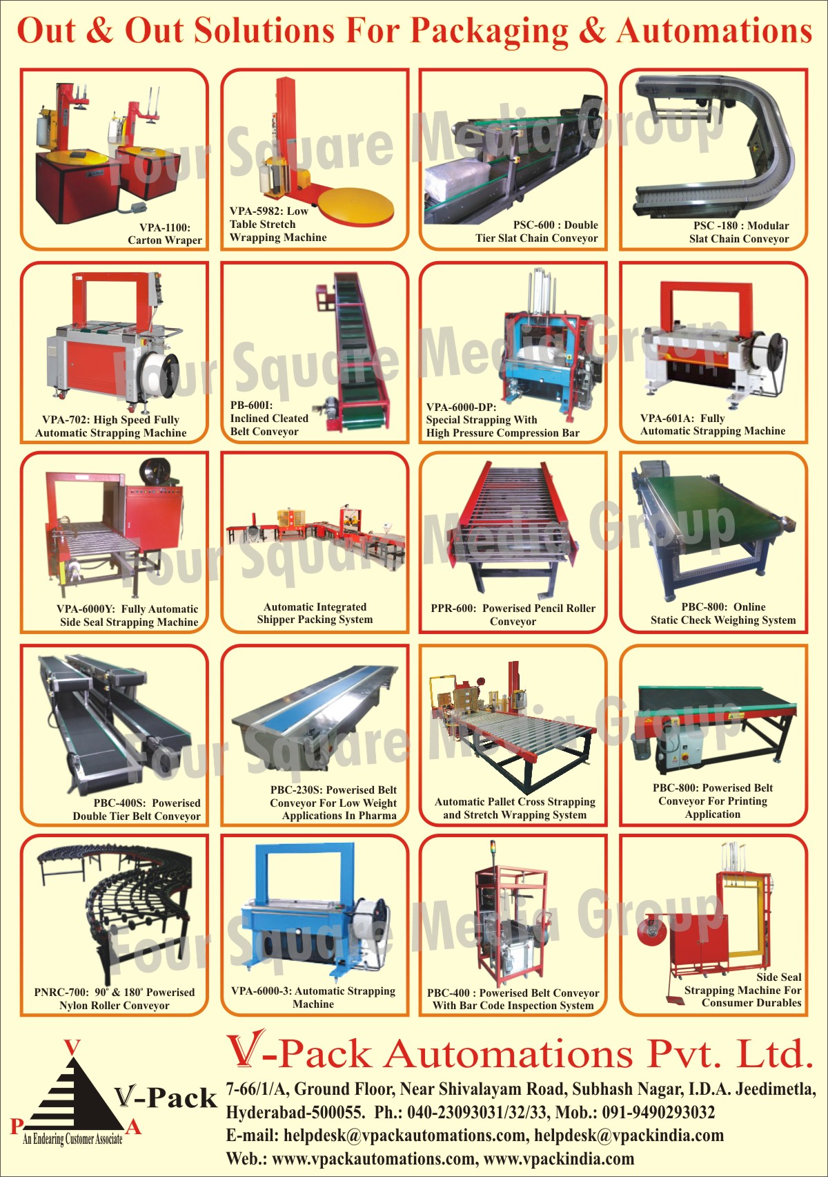 Carton Wrappers, Table Stretch Wrapping Machines, Double Tier Slat Chain Conveyors, Inclined Cleated Belt Conveyors, Strapping Machines, Shipper Packing Systems, Nylon Roller Conveyors, Belt Conveyors, Static Check Weighing Systems, Powerised Pencil Roller Conveyors