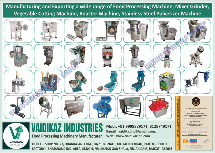 Food Processing Machines, Mixer Grinders, Vegetable Cutting Machines, Roaster Machines, Stainless Steel Pulverizer Machines