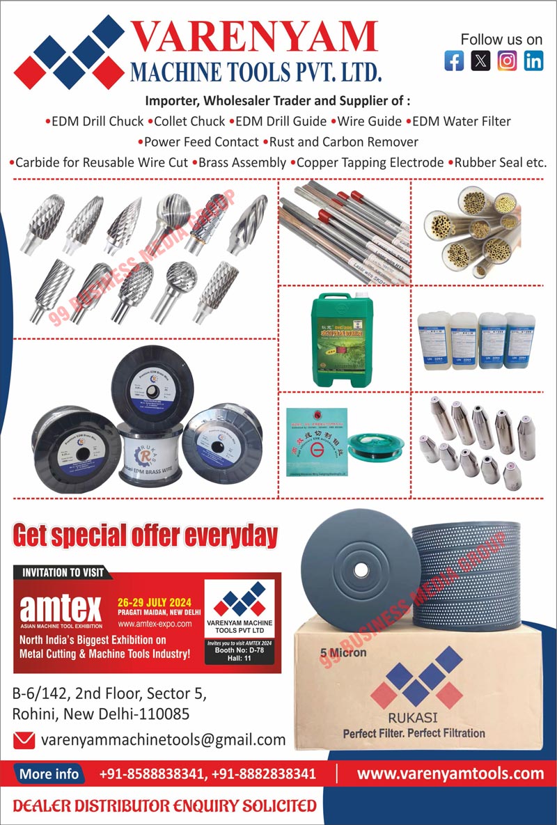 Ion Exchange Resins, EDM Water Filters, Indexable Carbide Cutting Tools, EDM Brass Wires, EDM Wire Guides, Molybdenum Wires, High Speed Wire Cut Consumables, Drill EDM Consumables, Solid Carbide End Mills, Ball Noses, Drink Chucks, Collet Chucks, EDM Drill Giudes, Wire Guides, Power Feed Contacts, Rust Removers, Rust Inhibitors, Carbide Wire Drawing Dies, Reusable Wire Cut Carbide, Brass Assemblies, Copper Tapping Electrodes, Rubber Seals, Drill EDM Machine Guides, WEDM Water Filters, WEDM Coolants, Drill Chuck, Collet Chucks, EDM Water Filter Power Feed Contacts, Brass Assemblies, EDM Drill Chucks, Carbon Removers