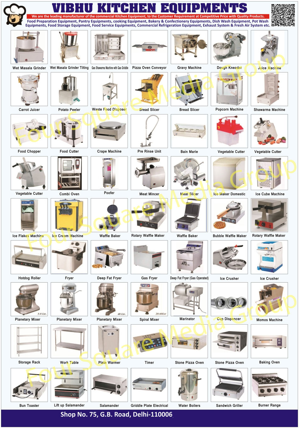 Commercial Kitchen Equipment, Food Preparation Equipment, Pantry Equipment, Cooking Equipment, Bakery Equipment, Confectionery Equipment, Dish Wash Equipment, Pot Wash Equipment, Food Storage Equipment, Food Service Equipment, Commercial Refrigeration Equipment, Exhaust System, Fresh Air System, Wet Masala Grinder, Tilting Wet Masala Grinder, Gas Shawarma Machine, Pizza Oven Conveyor, Gravy Machine, Dough Kneader, Juice Machine, Carrot Juicer, Potato Peeler, Waste Food Disposer, Bread Slicer, Popcorn Machine, Shawarma Machine, Food Chopper, Food Cutter, Crape Machine, Pre Rinse Unit, Bain Marie, Vegetable Cutter, Combi Oven, Poofer, Meat Mincer, Meat Slicer, Domestic Ice Maker, Ice Cube Machine, Ice Flake Machine, Ice Cream Machine, Waffle Baker, Rotary Waffle Maker, Bubble Waffle Maker, Hotdog Roller, Fryer, Deep Fat Fryer, Gas Fryer, Gas Operated Deep Far Fryer, Ice Crusher, Planetary Mixer, Spiral Mixer, Marinator, Cup Dispenser, Momos Machine, Storage Rack, Work Table, Plate Warmer, Timer, Stone Pizza Oven, Baking Oven, Bun Toaster, Lift UP Salamander, Salamander, Electrical Griddle Plate, Water Boiler, Sandwich Griller, Burner Range, Gas Burner