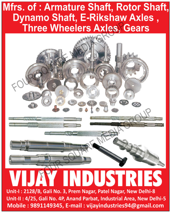 Armature Shafts, Rotor Shafts, Dynamo Shafts, E Rickshaw Axles, Three Wheeler Axles, 3 Wheeler Axles, Automotive Gears