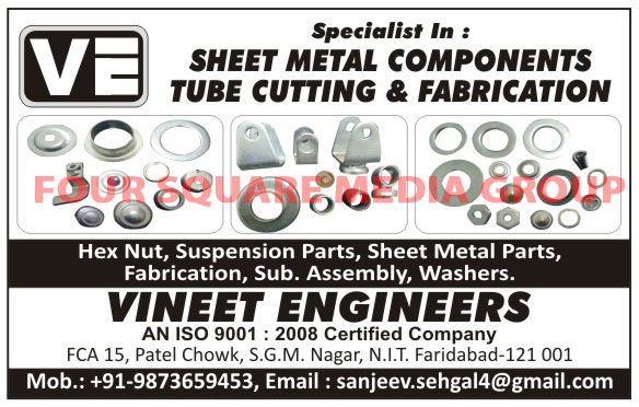 Sheet Metal Components, Tube Cutting Services, Tube Fabrication Services, Hex Nuts, Suspension Parts, Sheet Metal Parts, Sub Assemblies, Washers