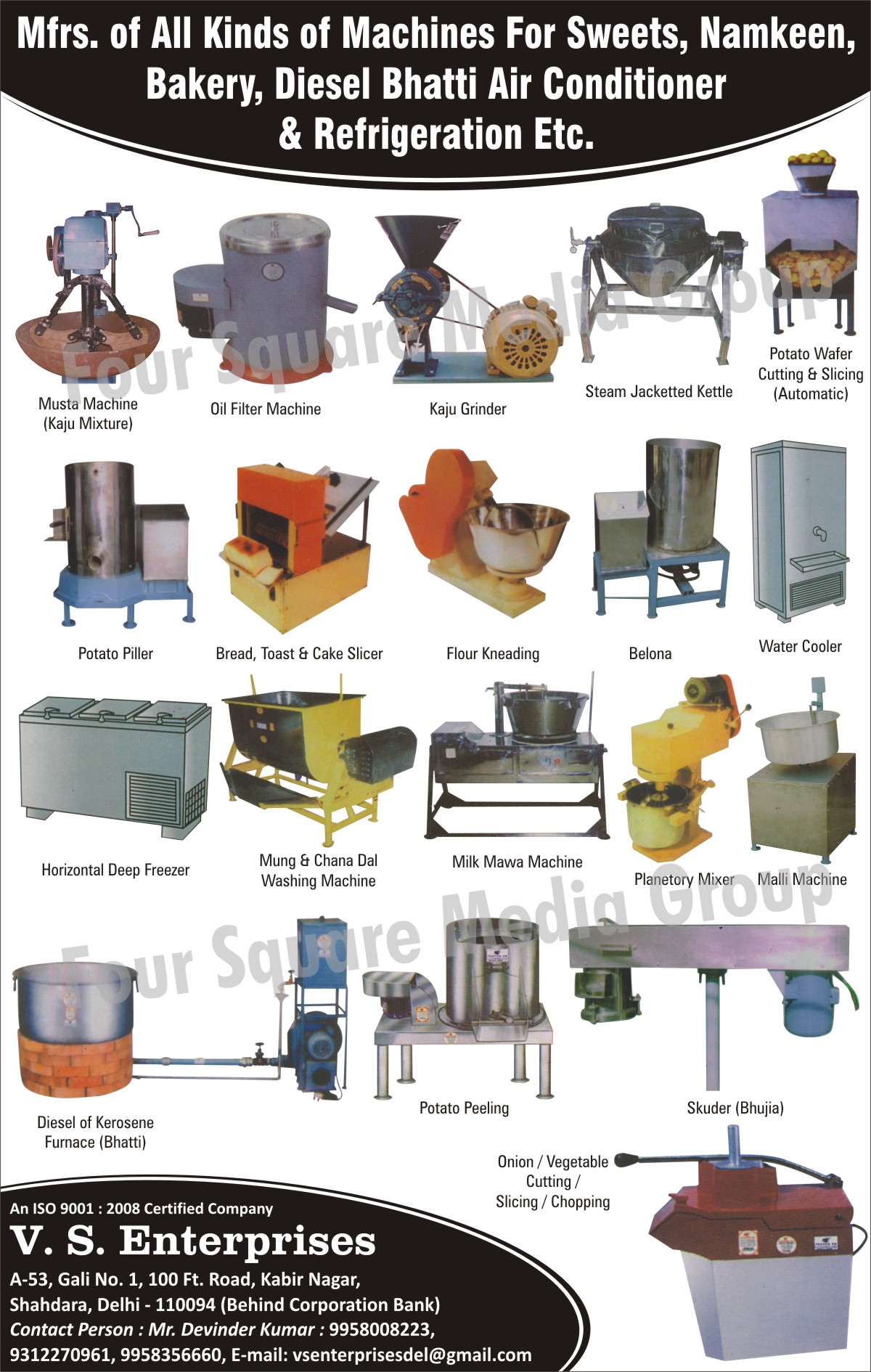 Sweet Machines, Namkeen Machines, Bakery Machines, Diesel Bhatti Air Conditioners, Refrigeration, Oil Filter Machines, Musta Machines, Kaju Grinders, Steam Jacketed Kettles, Kaju Mixtures, Potato Peeling Machines, onion Chopping Machines, Vegetable Chopping Machines, Onion Cutting Machines, Bread Slicers, Cake Slicers, Toast Slicers, Flour Kneading, Water Coolers, Malli Machines, Planetory Mixtures, Diesel of Kerosene Furnace, Kerosene Bhatti, Chana Dal Washing Machines, Milk Mawa Machines, Horizontal Deep Freezers, Mung Dal Washing Machines, Potato Wafer Cutting Machines, Potato Wafer Slicing Machines, Diesel of Kerosene Furnaces, Diesel Bhatti, Bhujia Skuder, Vegetable Cutting Machines, Vegetable Slicing Machines,Oil Filter Machines, Potato Peeler, Water Cooler, Planetary Mixer, Bhatti, Potato Wafer Cutting, Potato Peeling Machines, Onion Slicing Machines, Potato Peeler