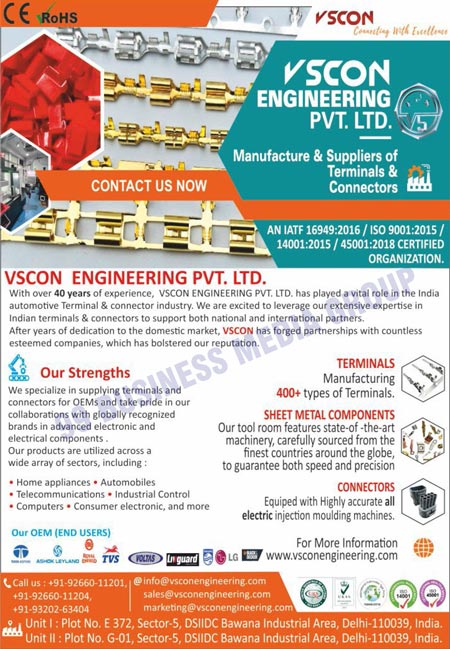 Terminals, Connectors, High Speed Presses, Mechanical Powerpresses, Air Compressors, Injection Moulding Machines, Tool Room Machines, Measuring Equipments, Testing Equipments, Sheet Metal Components