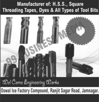 HSS Tapes, Square Threading Tapes, Dyes, Tool Bits