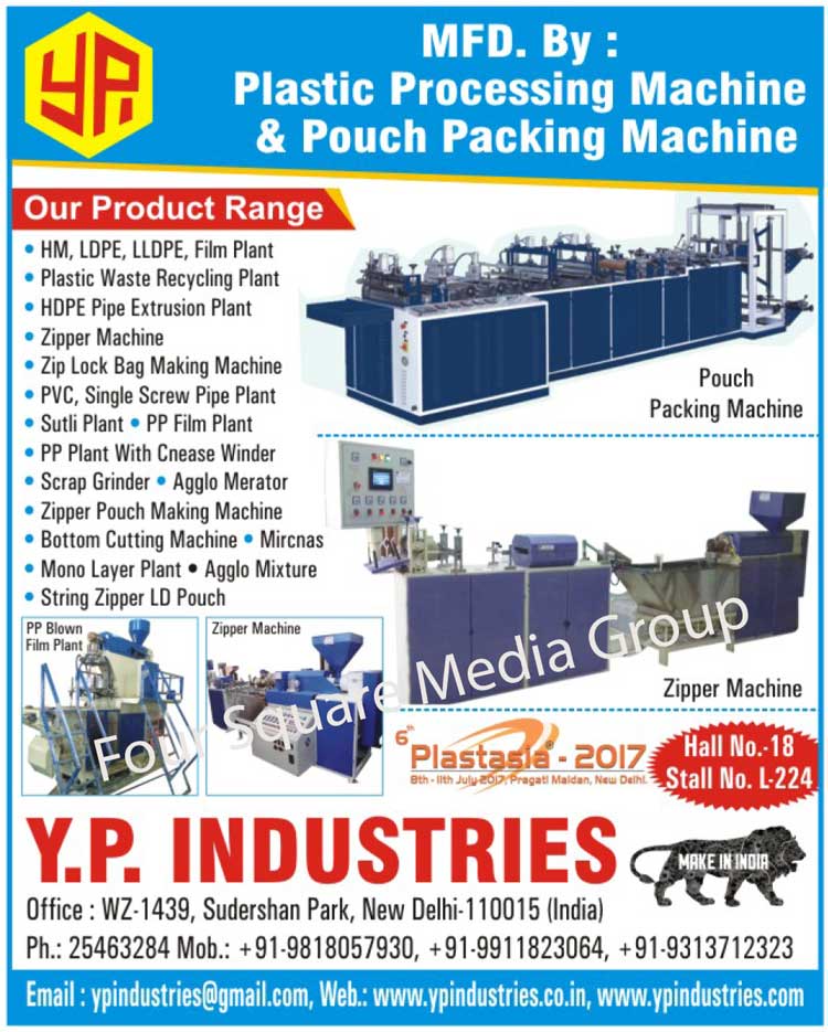 Plastic Processing Machine, Pouch Packing Machine, HM Film Plant, LDPE Film Plant, LLDPE Film Plant, Plastic Waste Recycling Plant, HDPE Pipe Extrusion Plant, Zipper Machine, Zip Lock Bag Making Machine, PVC Pipe Plant, Single Screw Pipe Plant, Sutli Plant, PP Film Plant, PP Plant with Cnease Winder, Scrap Grinder, Agglomerator, Zipper Pouch Making Machine, Bottom Cutting Machine, Mircnas, Mono Layer Plant, Agglo Mixture, String Zipper LD Pouch, PP Blown Film Plant